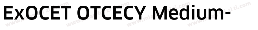 ExOCET OTCECY Medium字体转换